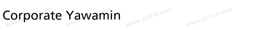 Corporate Yawamin字体转换